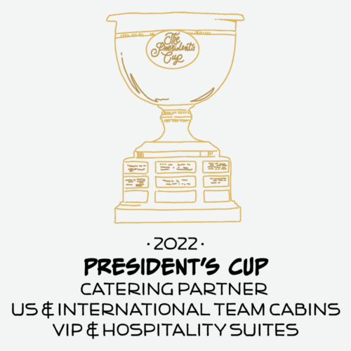 Proof of the Pudding Timeline: 2022 - President's Cup Catering Partner for US & International Teams Cabins, VIP & Hospitality Suites