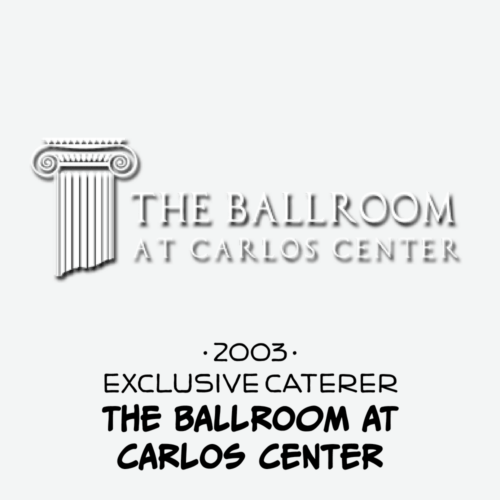 Proof of the Pudding Timeline: 2003 - Exclusive Caterer at The Ballroom at Carlos Center
